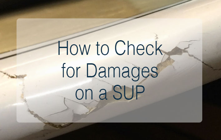 How to Check for Damages on a SUP