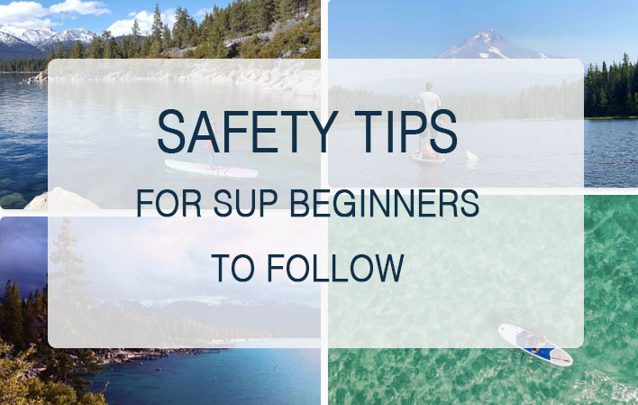 Safety Tips for SUP Beginners to Follow