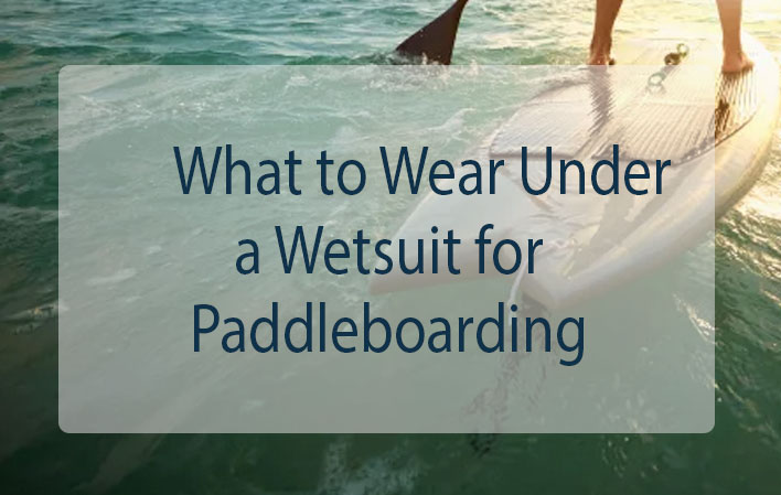 What to Wear Under a Wetsuit